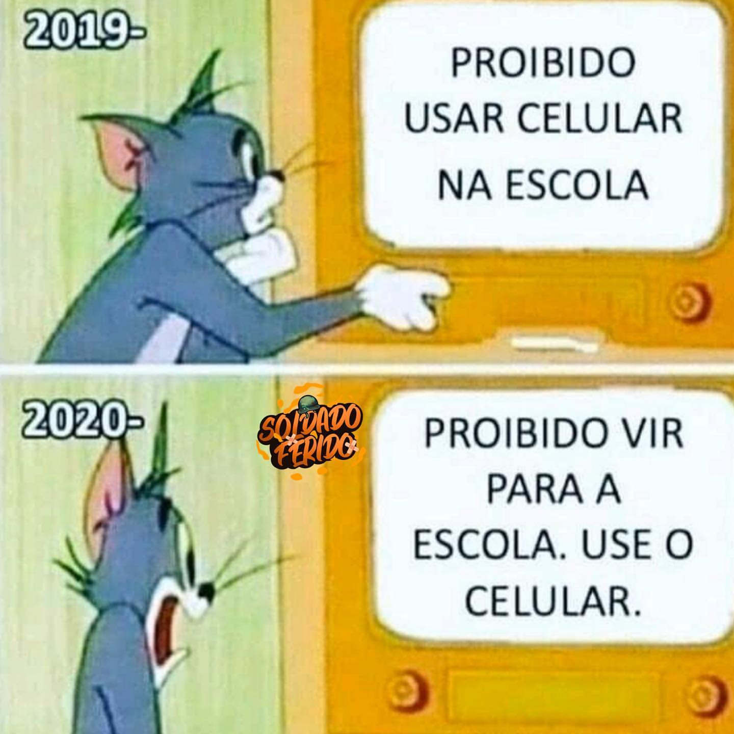 2019 - Proibido usar celular na escola.  2020 - Proibido vir para a escola. Use o celular.