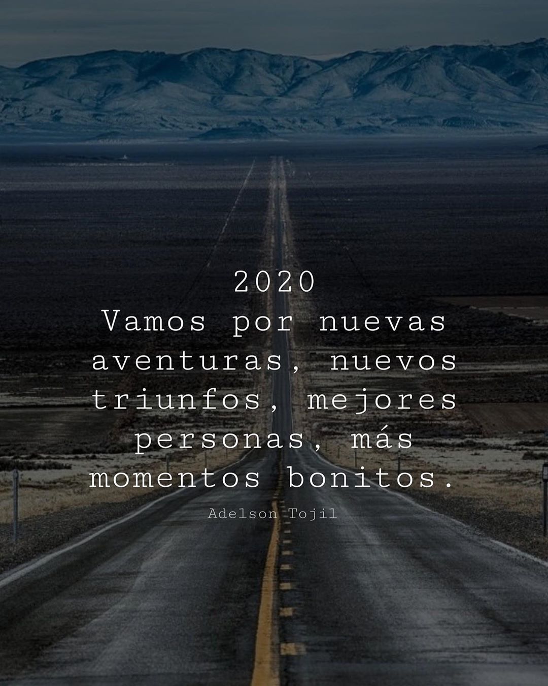 2020 Vamos por nuevas aventuras, nuevos triunfos, mejores personas, más momentos bonitos.