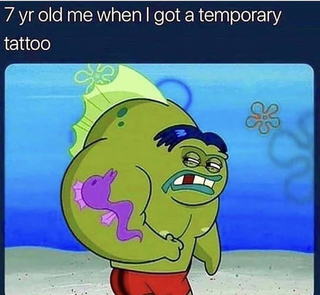 7 yr old me when I got a temporary tattoo.