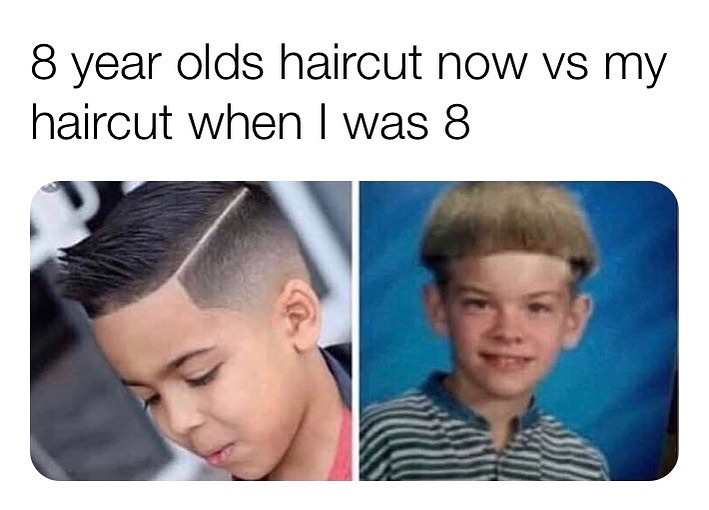 8 year olds haircut now vs my haircut when I was 8.