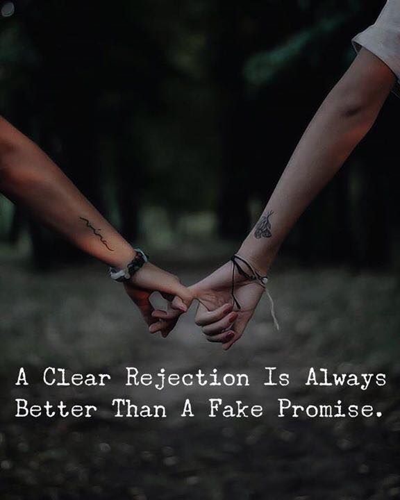 A Clear Rejection Is Always Better Than A Fake Promise Phrases