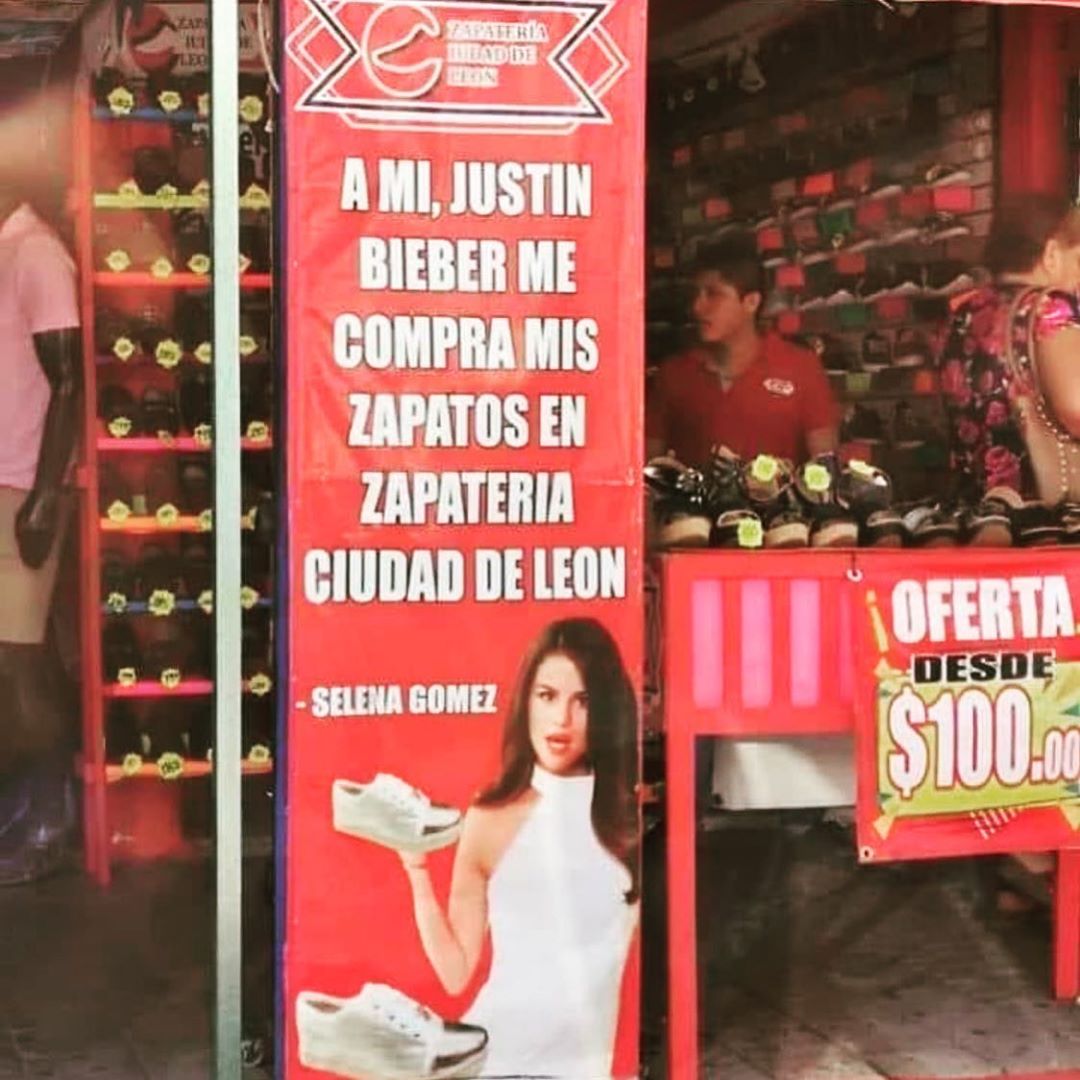 A mí, Justin Bieber me compra mis zapatos en Zapatería de Ciudad León. Selena Gomez.