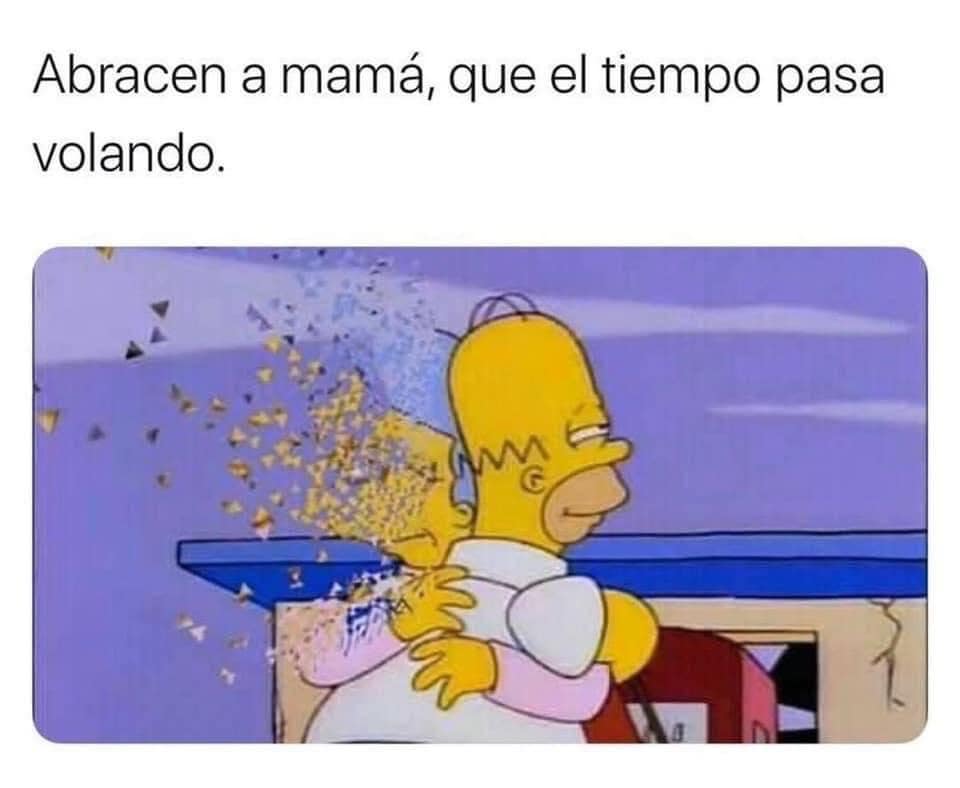 Abracen a mamá, que el tiempo pasa volando.