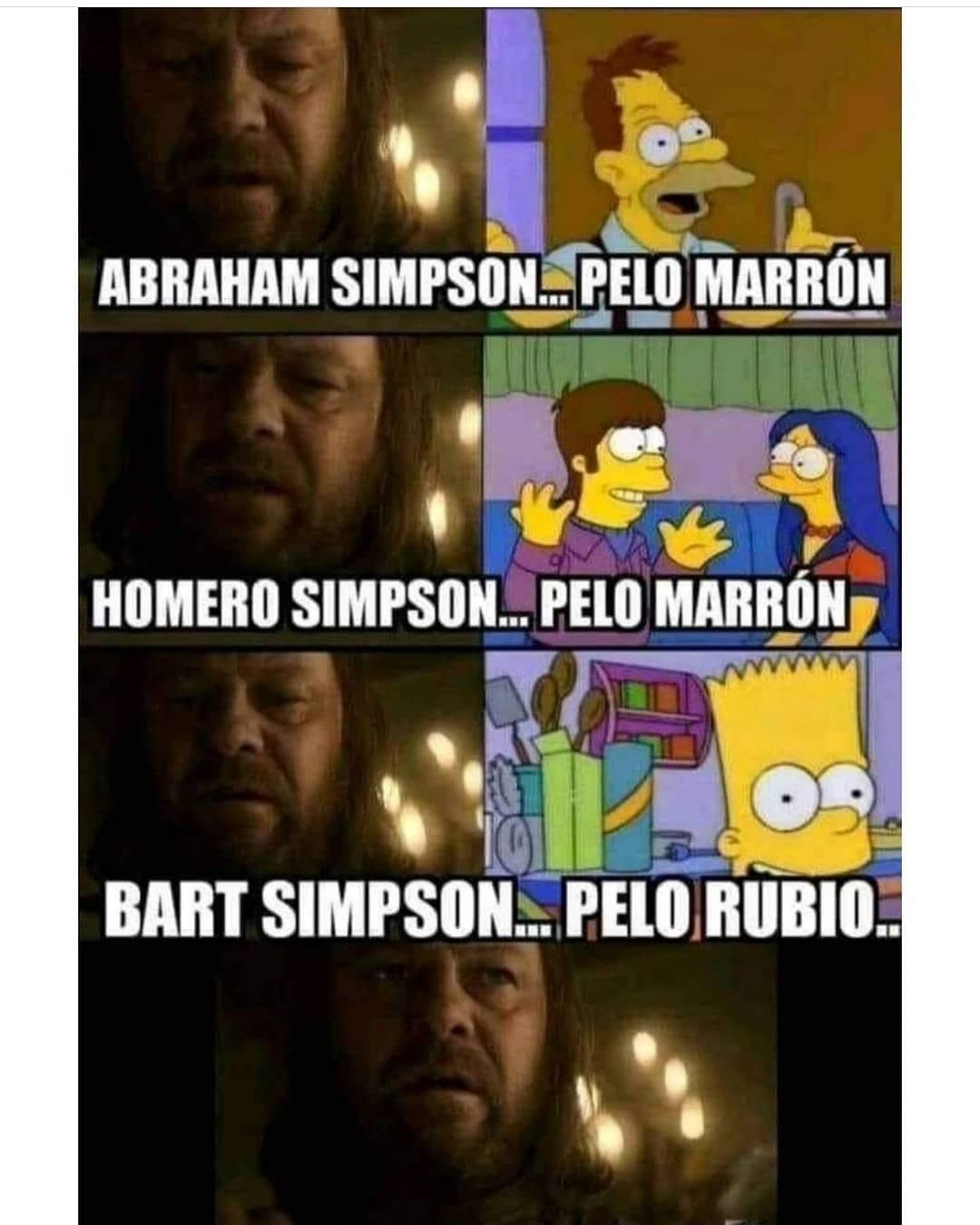 Abraham Simpsons... el pelo marrón.  Homero Simpsons... el pelo marrón.  Bart Simpsons... el pelo rubio.