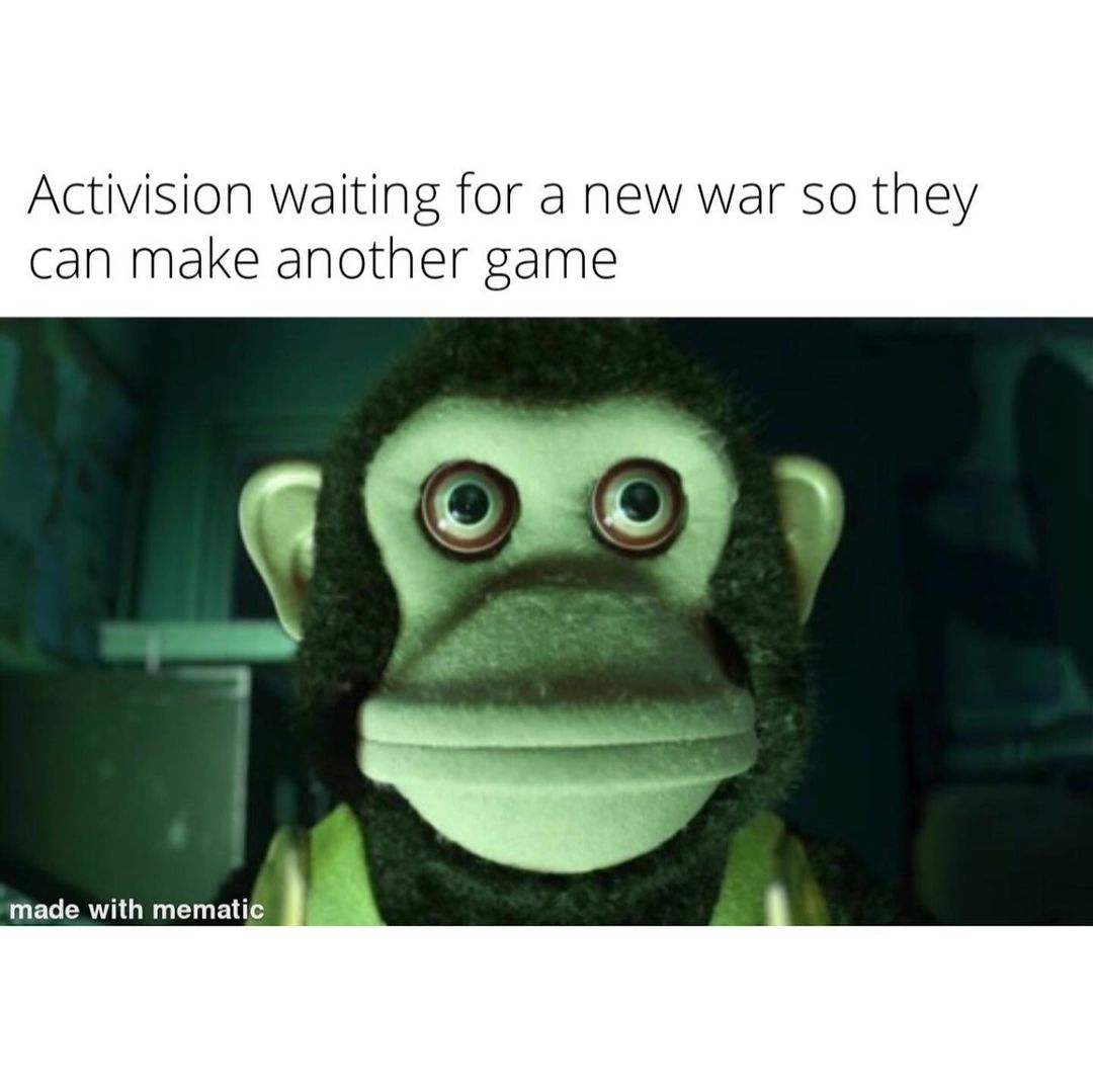 Activision waiting for a new war so they can make another game.