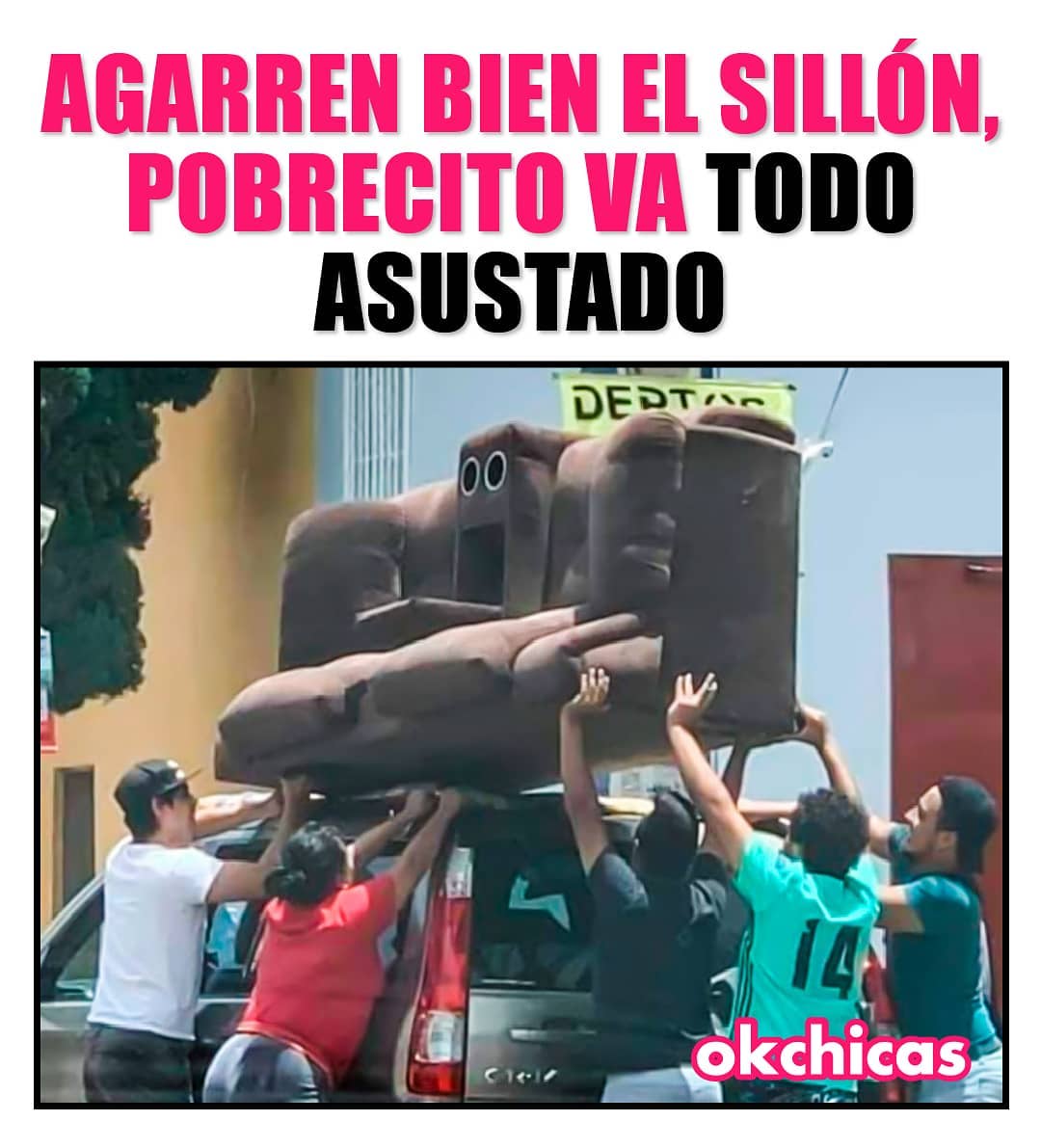 Agarren bien el sillón, pobrecito va todo asustado. - Memes