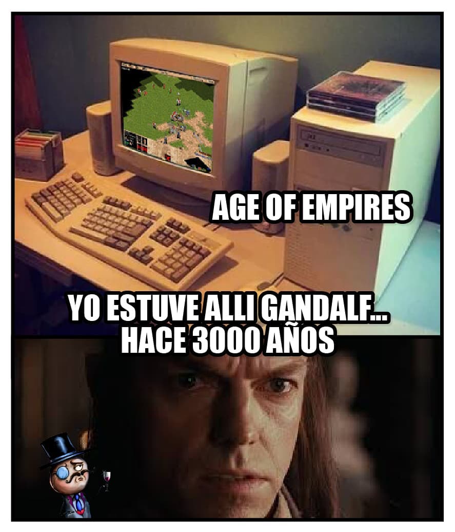 Age of empires.  Yo estuve alli gandalf hace 3000 años.