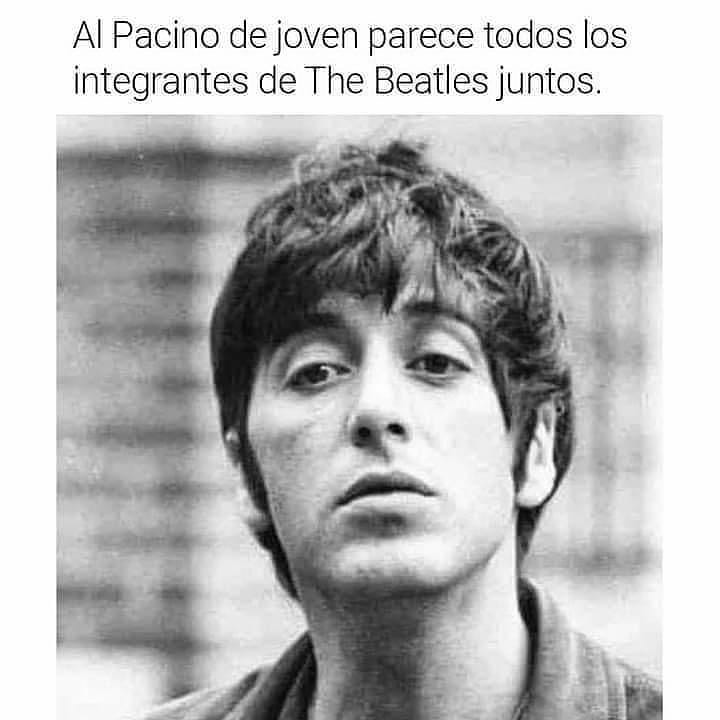 Al Pacino de joven parece todos los integrantes de The Beatles juntos.