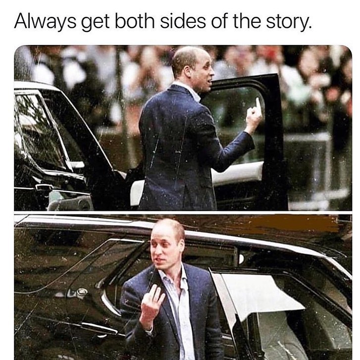 Always get both sides of the story.