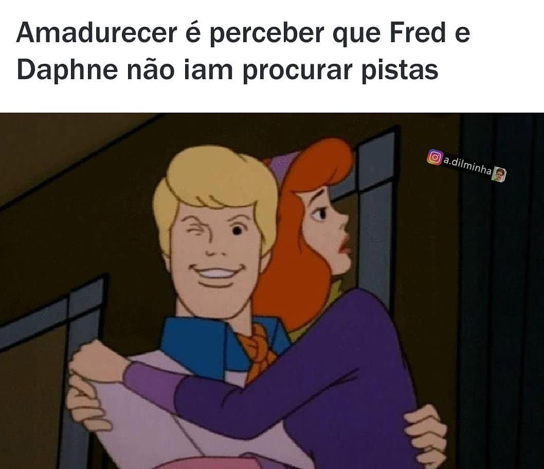 Amadurecer é perceber que Fred e Daphne não iam procurar pistas.