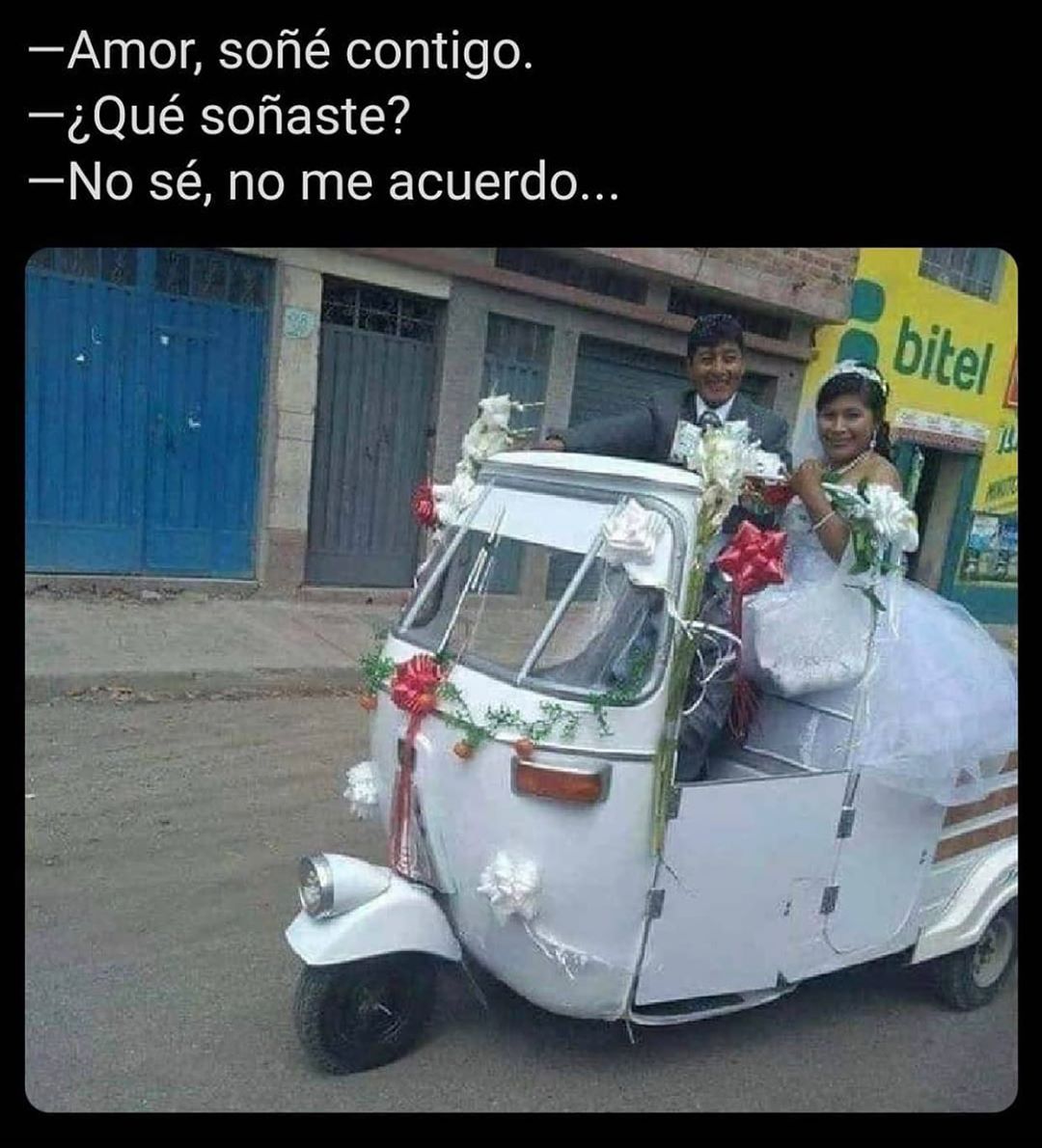 Amor, soñé contigo. ¿Qué soñaste? No sé, no me acuerdo...