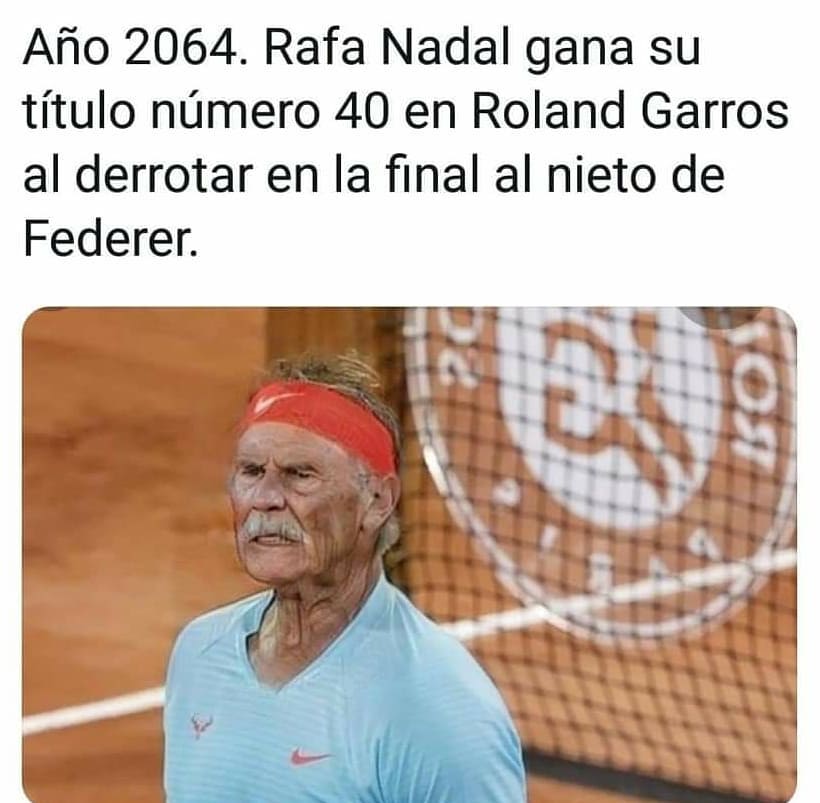 Año 2064. Rafa Nadal gana su título número 40 en Roland Garros al derrotar en la final al nieto de Federer.