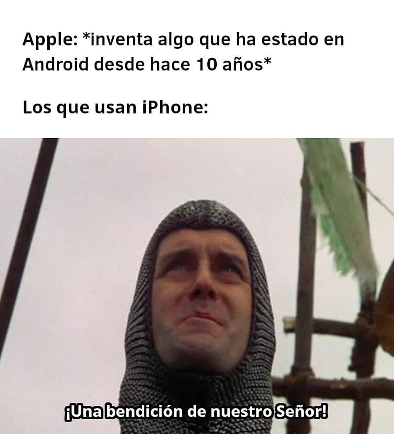 Apple: *inventa algo que ha estado en Android desde hace 10 años*  Los que usan iPhone: ¡Una bendición de nuestro Señor!