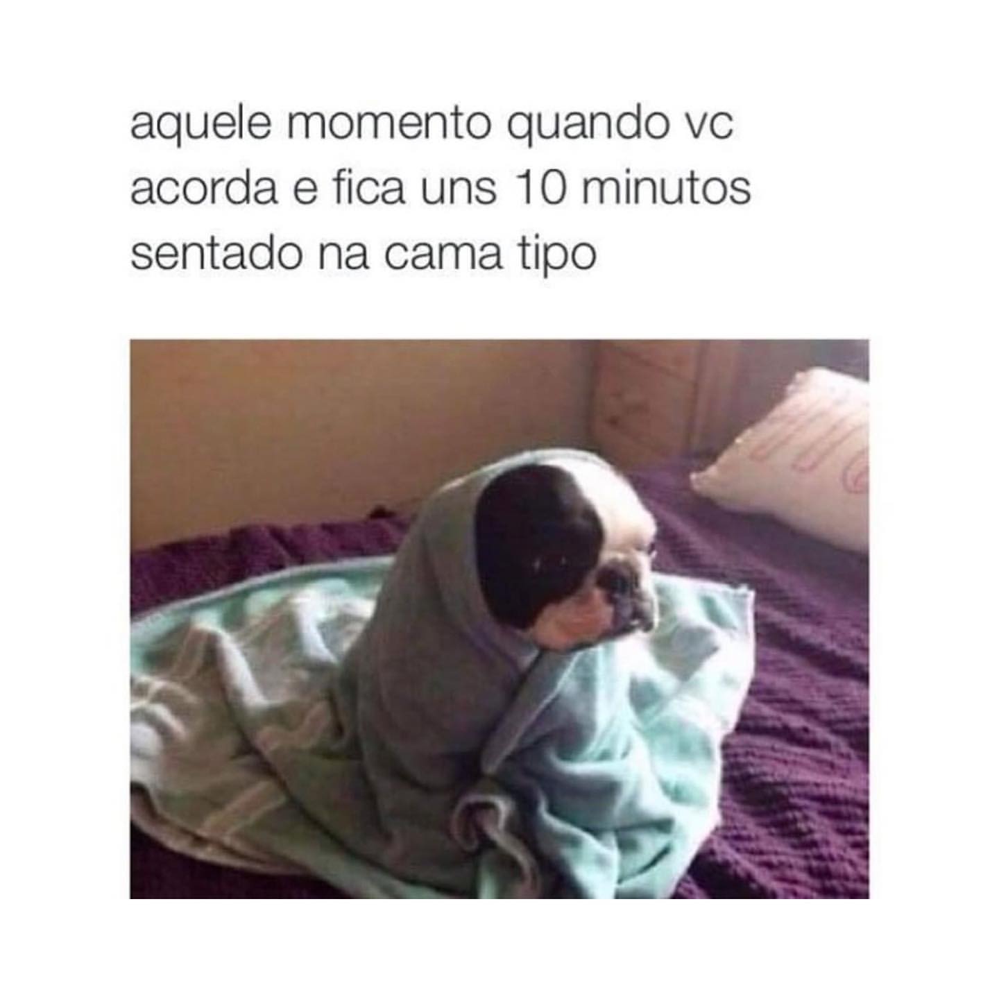 Aquele momento quando vc acorda e fica uns 10 minutos sentado na cama tipo.