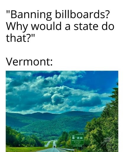 "Banning billboards? Why would a state do that?" Vermont: