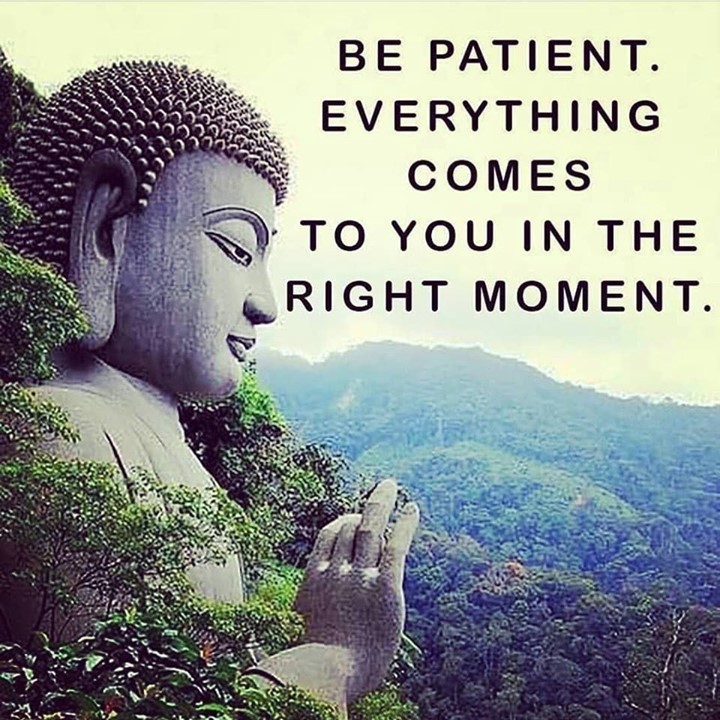 Be patient. Everything comes to you sin the right moment.