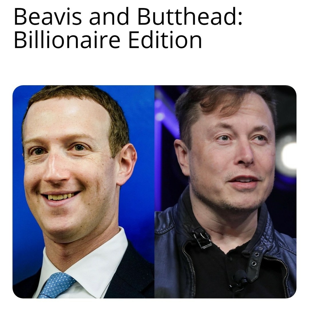 Beavis and Butthead: Billionaire Edition.