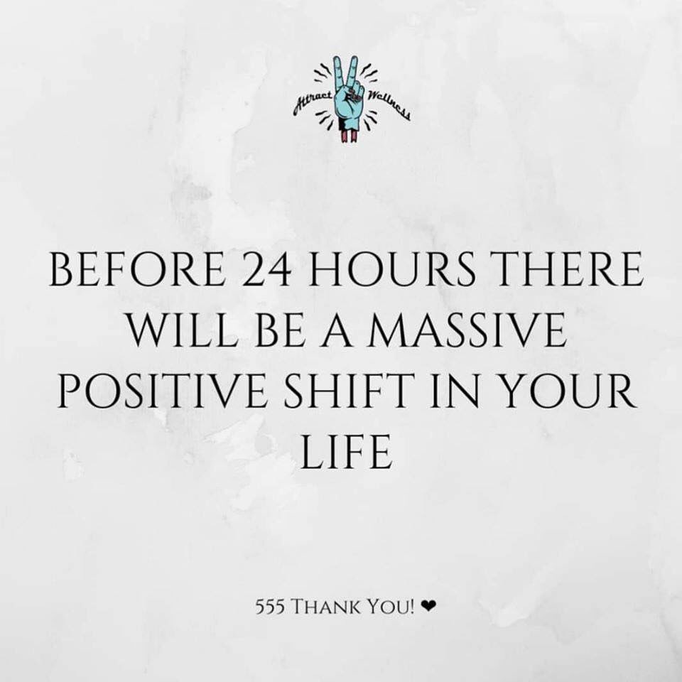 Before 24 hours there will be a massive positive shift in your life.