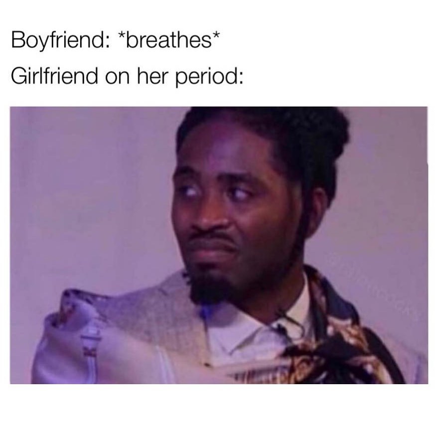 Boyfriend Breathes Girlfriend On Her Period Funny 1097