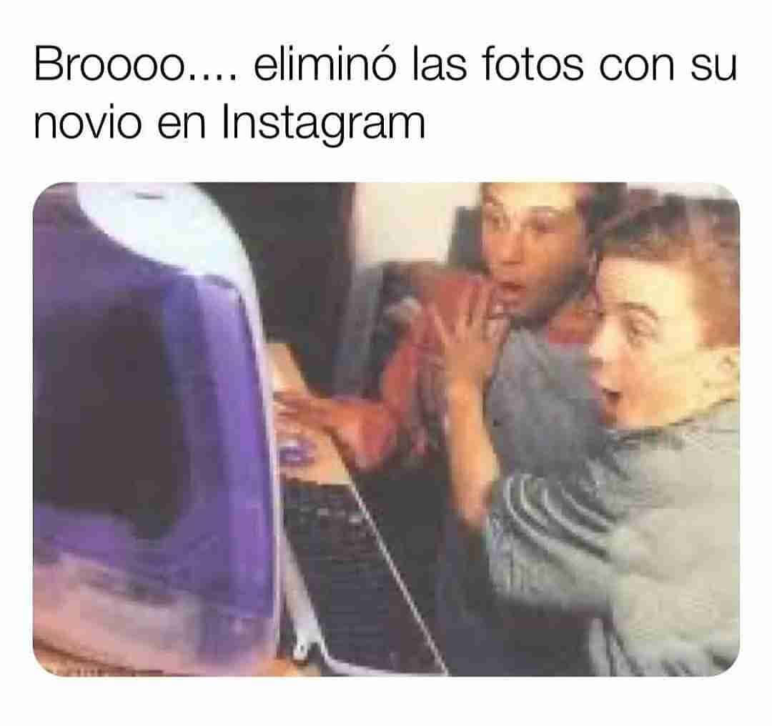 Broooo... eliminó las fotos con su novio en Instagram.