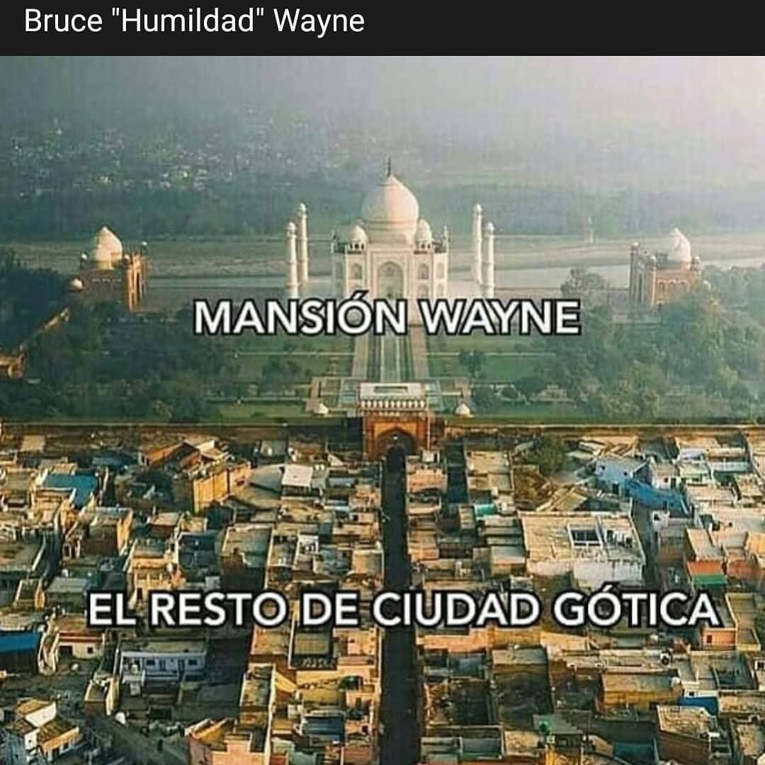 Bruce "Humildad" Wayne.  Mansión Wayne. El resto de ciudad gótica.