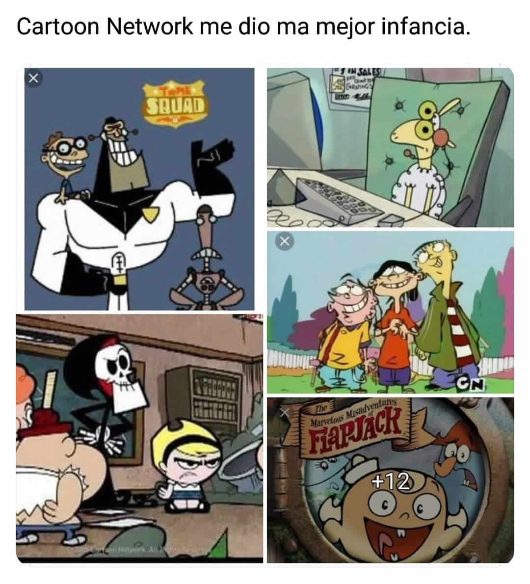 Cartoon Network me dio ma mejor infancia.