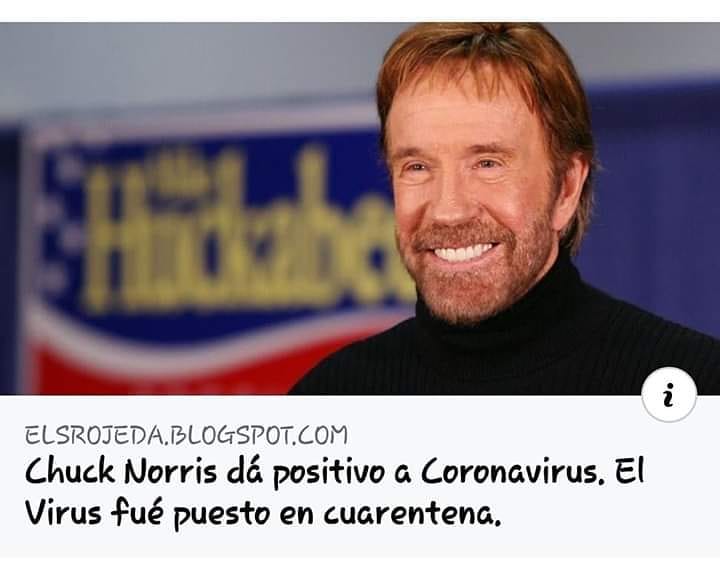 Chuck Norris dá positivo a Coronavirus. El Virus fué puesto en cuarentena.