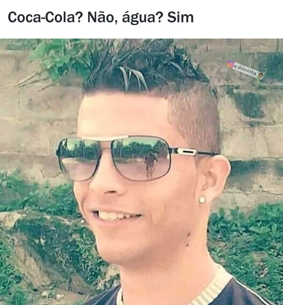 Coca-Cola?  Não, água?  Sim.