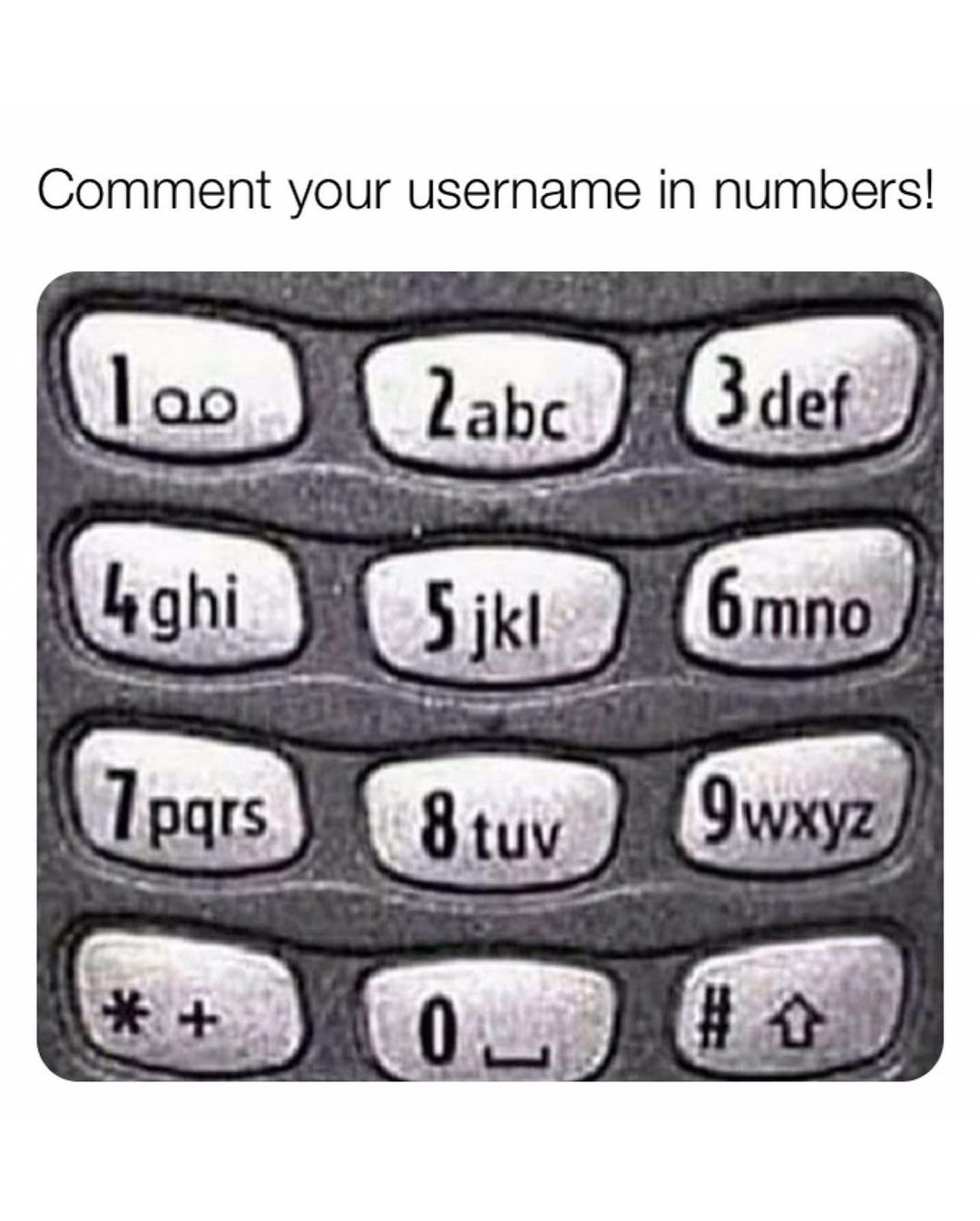 Comment your username in numbers!