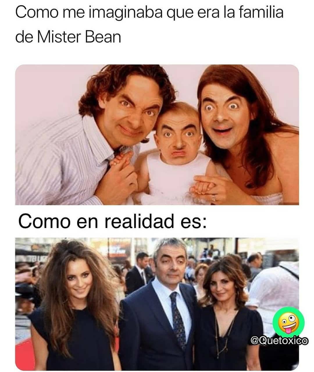 Como me imaginaba que era la familia de Mister Bean.  Como en realidad es: