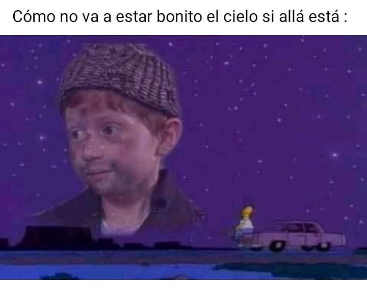 Cómo no va a estar bonito el cielo si allá está: