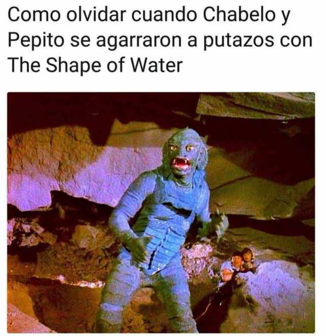 Como olvidar cuando Chabelo y Pepito se agarraron a putazos con The Shape of Water