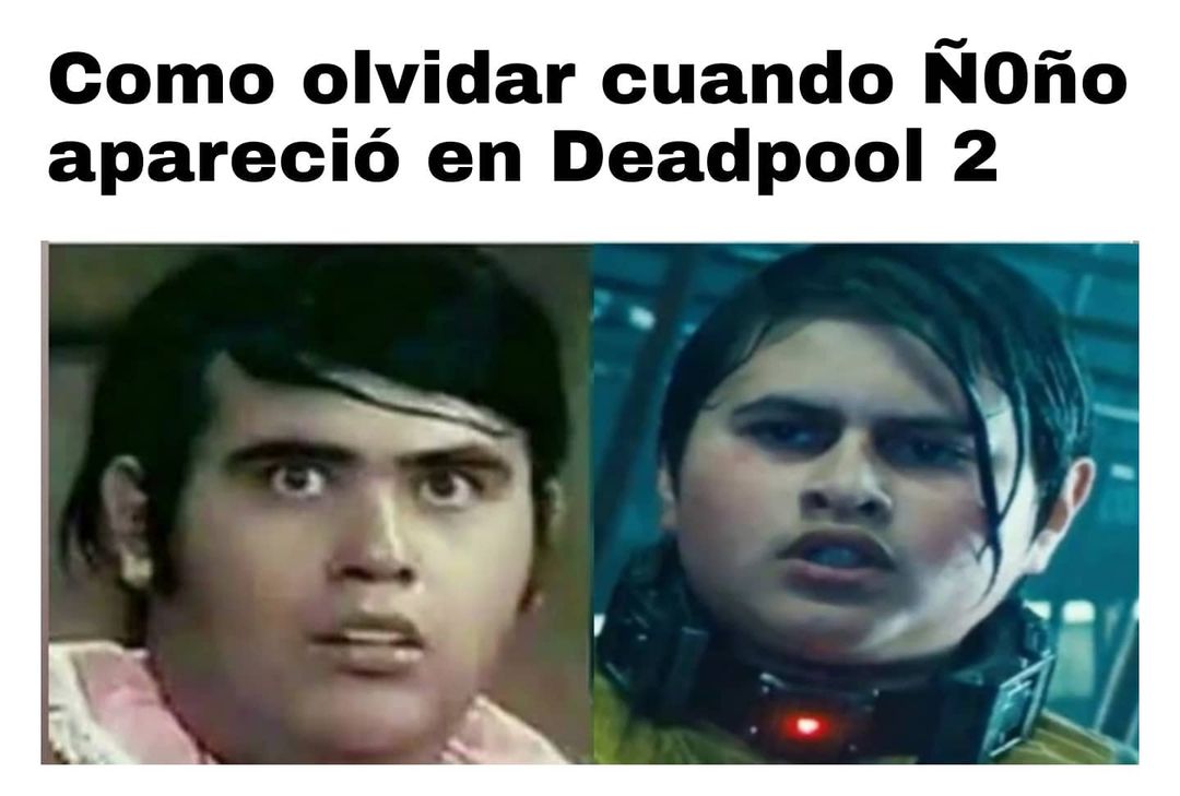 Como olvidar cuando Ñoño apareció en Deadpool 2.