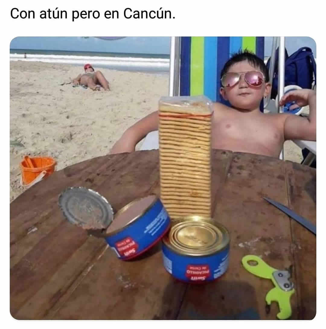 Con atún pero en Cancún.