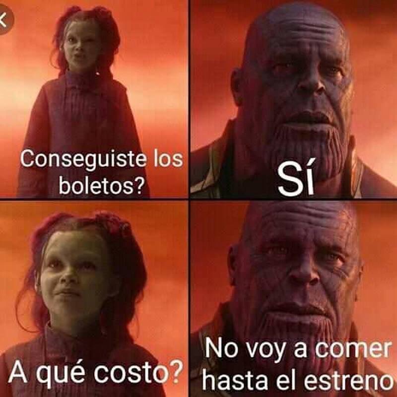 Conseguiste los boletos? Sí. A qué costo?  No voy a comer hasta el estreno.