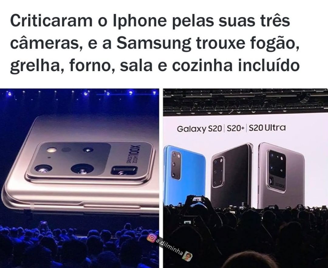 Criticaram o Iphone pelas suas três câmeras, e a Samsung trouxe fogão, grelha, forno, sala e cozinha incluído.