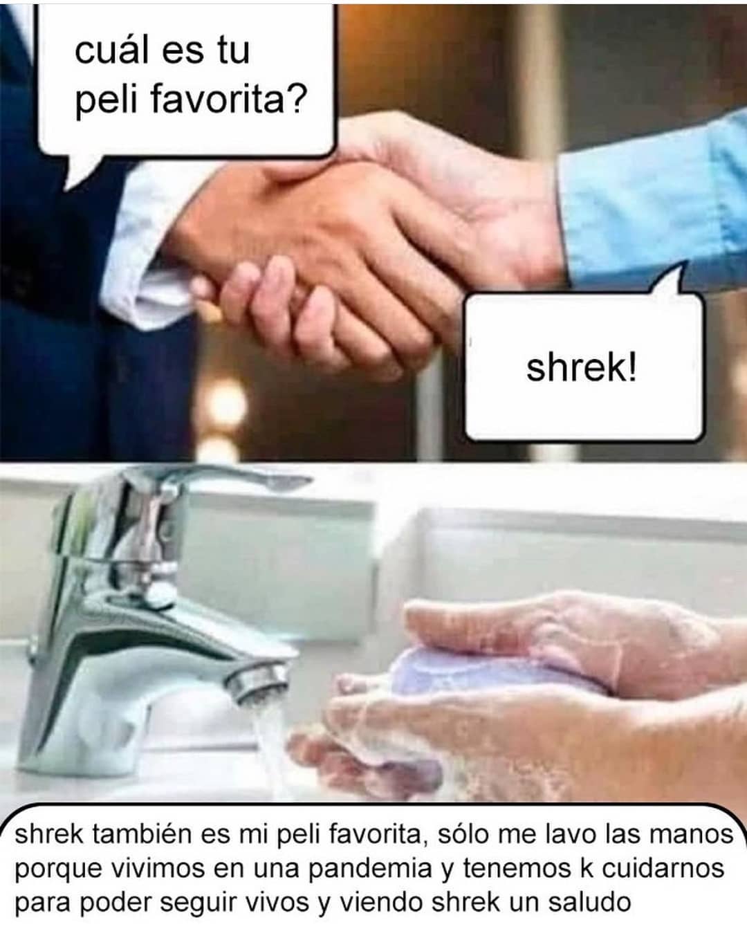 Cuál es tu peli favorita? Shrek! shrek también es mi peli favorita, sólo me lavo las manos porque vivimos en una pandemia y tenemos k cuidarnos para poder seguir vivos y viendo shrek un saludo.