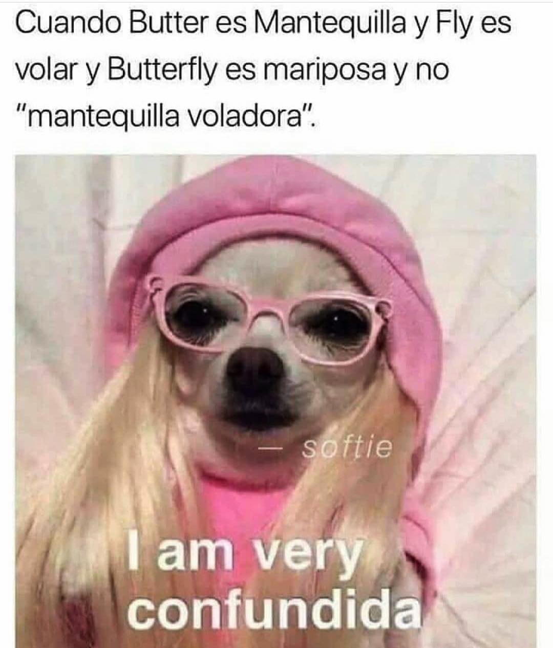 Cuando Butter es Mantequilla y Fly es volar y Butterfly es mariposa y no "mantequilla voladora".  I am very confundida.