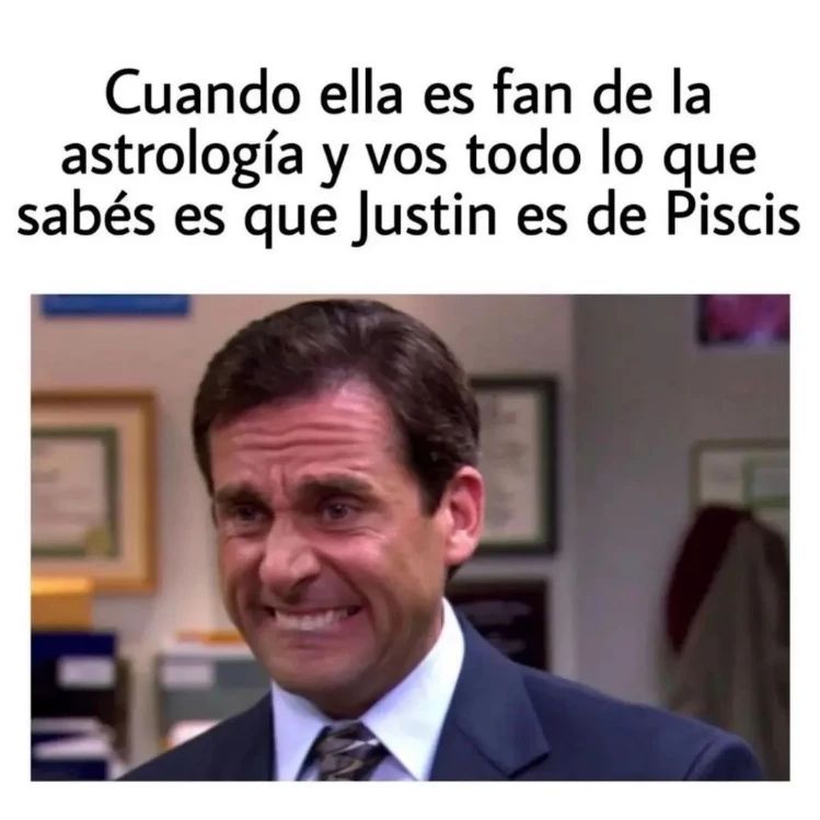 Cuando ella es fan de la astrología y vos todo lo que sabés es que Justin es de Piscis.