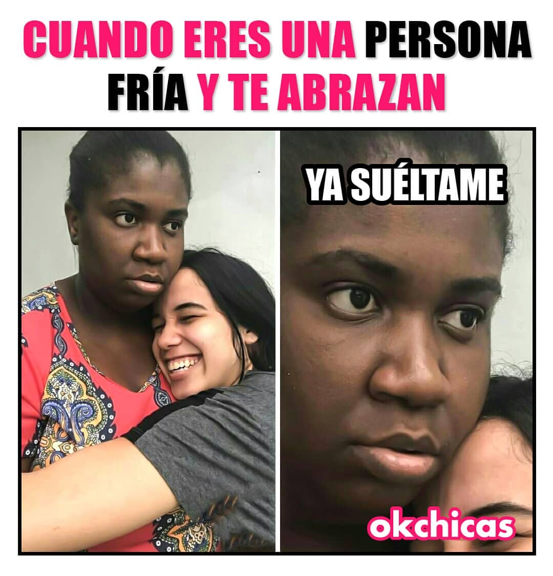 Cuando eres una persona fría y te abrazan. Ya suéltame.