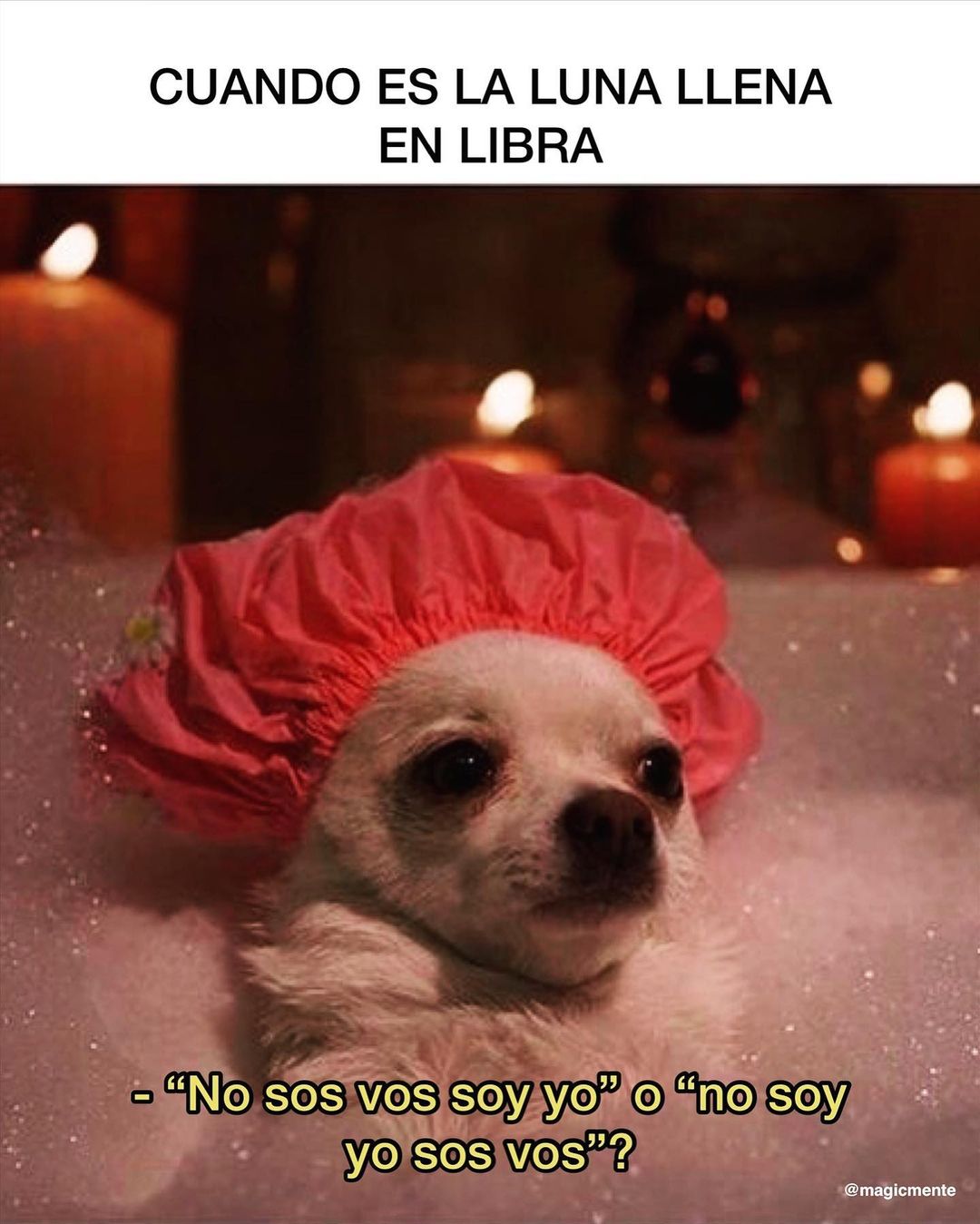 Cuando es la luna llena en libra. "No sos vos soy yo" o "no soy yo sos vos"?