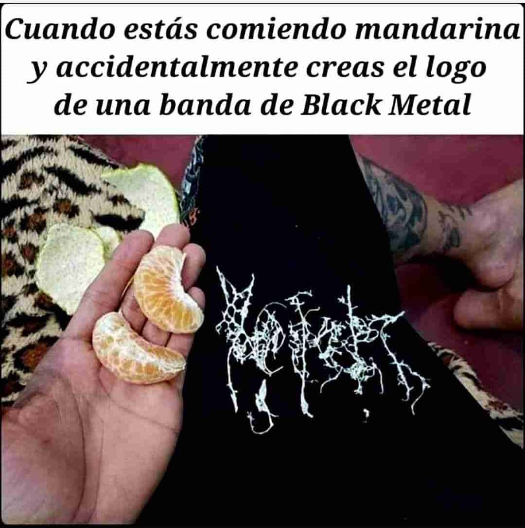 Cuando estás comiendo mandarina y accidentalmente creas el logo de una banda de Black Metal.