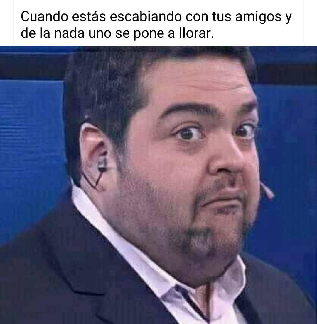 Confirmamos Alguien K No Haría Lo Mismo X Mí Yo Memes 