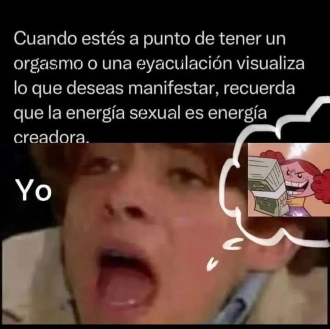 Cuando estés a punto de tener un orgasmo o una eyaculación visualiza lo que deseas manifestar, recuerda que la energía sexual es energía creadora. Yo.