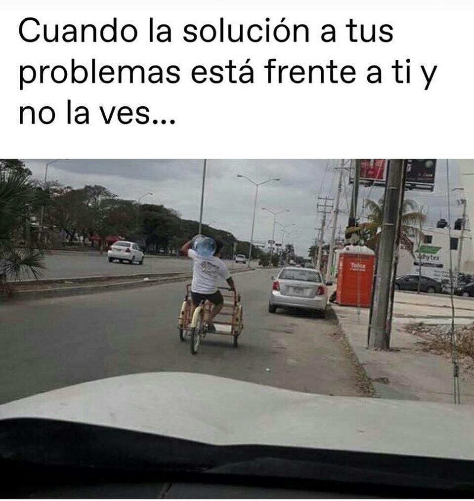 Cuando la solución a tus problemas está frente a ti y no la ves...