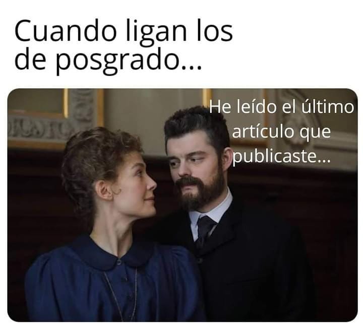 Cuando ligan los de posgrado... He leído el último artículo que publicaste...