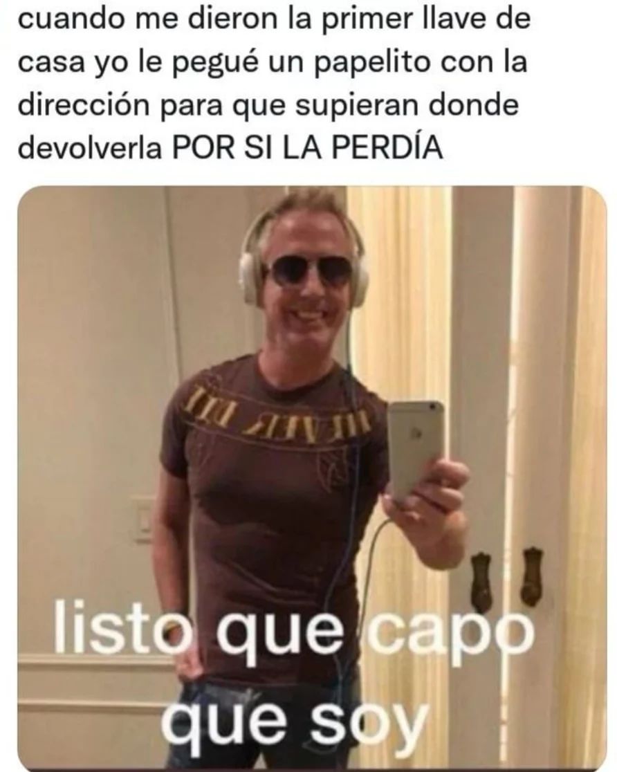 Cuando Me Dieron La Primer Llave De Casa Yo Le Pegué Un Papelito Con La Dirección Para Que