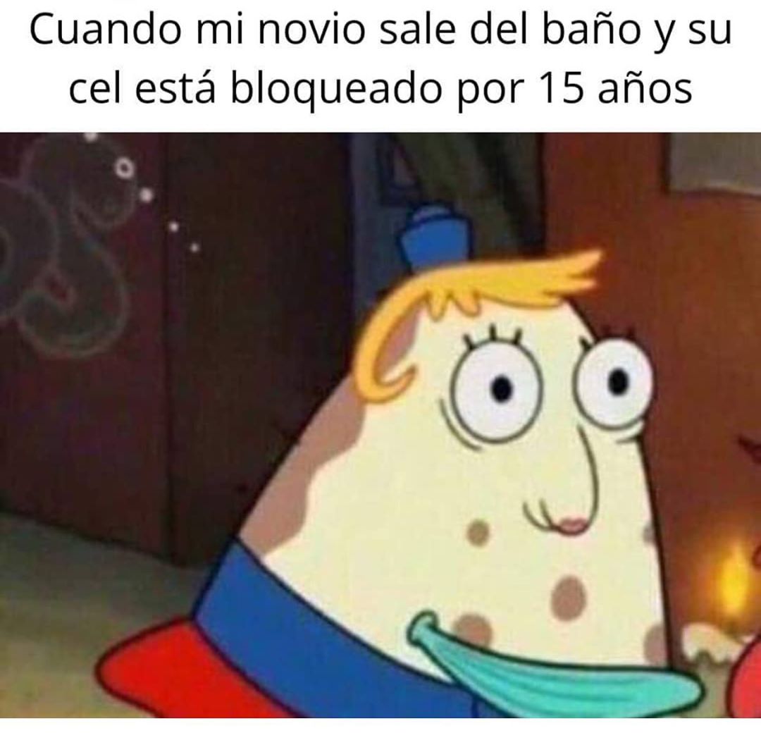 Cuando Mi Novio Sale Del Baño Y Su Cel Está Bloqueado Por 15 Años Memes