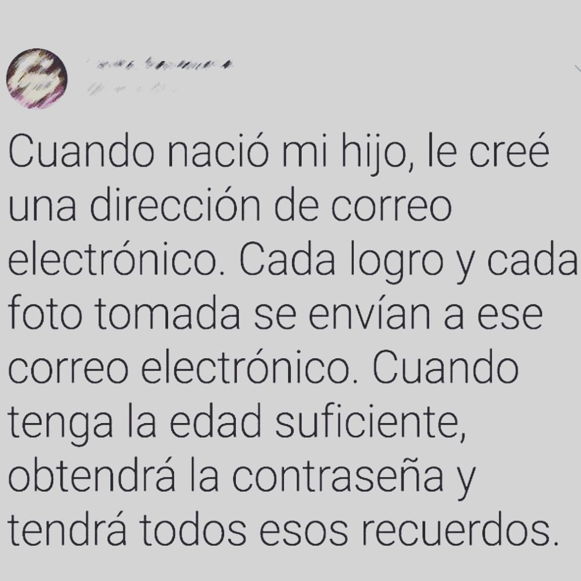 Cuando nació mi hijo, le creé una dirección de correo electrónico. Cada logro y cada foto tomada se envían a ese correo electrónico. Cuando tenga la edad suficiente, obtendrá la contraseña y tendrá todos esos recuerdos.