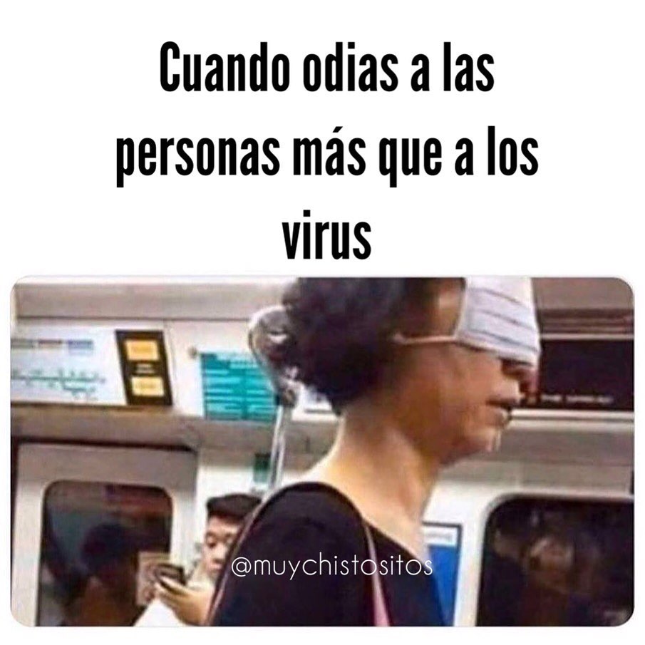 Cuando odias a las personas más que a los virus.